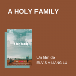 a holy family - elvis a-liang lu - 2024 - relations presse