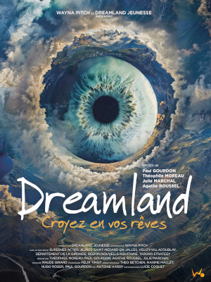 dreamland - “julie marchal” - “paul gourdon” - “theophile moreau” - “agathe roussel” - cinéma - sortie - film - documentaire - voyage - interview - jeunesse - rêve - espoir - “wayna pitch” - relations presse