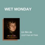 wet monday - justyna mytnik - 2025 - relations presse