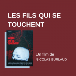 “les fils qui se touchent” - “nicolas burlaud” - 2025 - “relations presse"