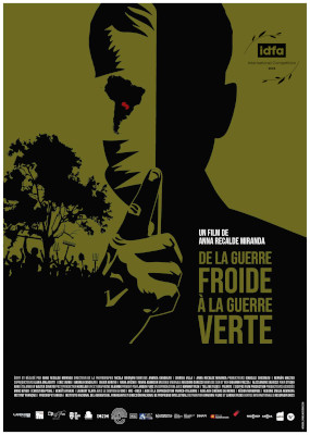 "de la guerre froide à la guerre verte" - "anna recalde miranda" - cinema - sortie - film - documentaire - condor - paraguay - "relations presse" - "vraivrai films"